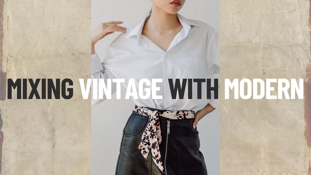 Mixing Vintage With Modern