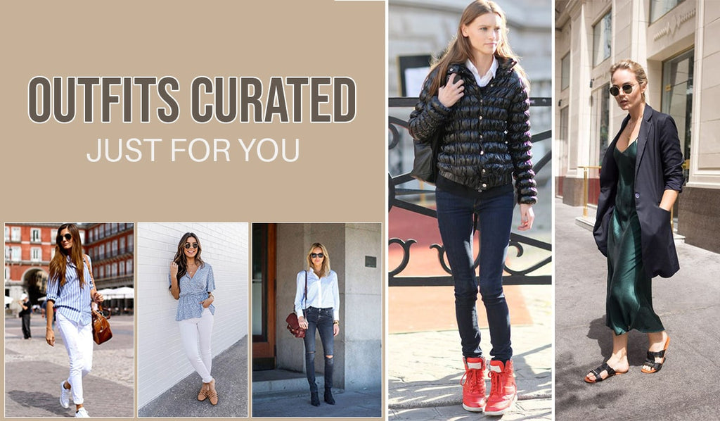 OUTFITS CURATED JUST FOR YOU