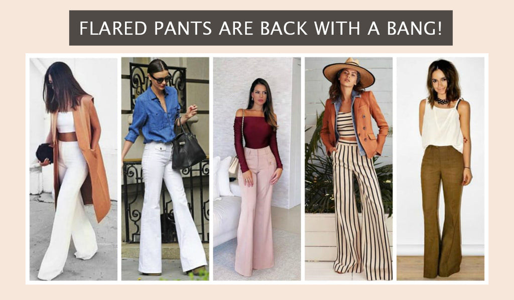 Flared Pants are Back With a Bang!